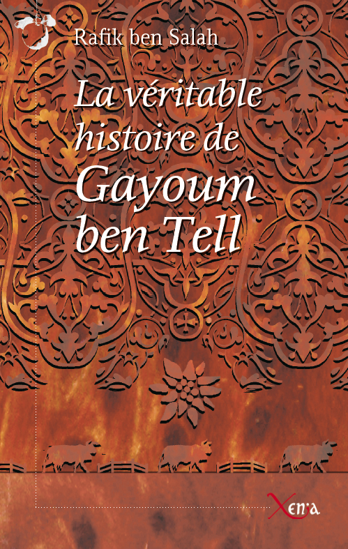 La véritable histoire de Gayoum Ben Tell