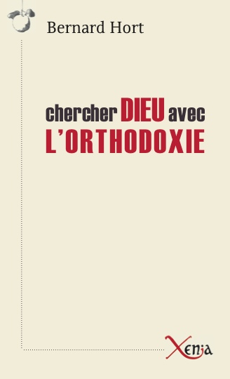 Chercher Dieu avec l’Orthodoxie
