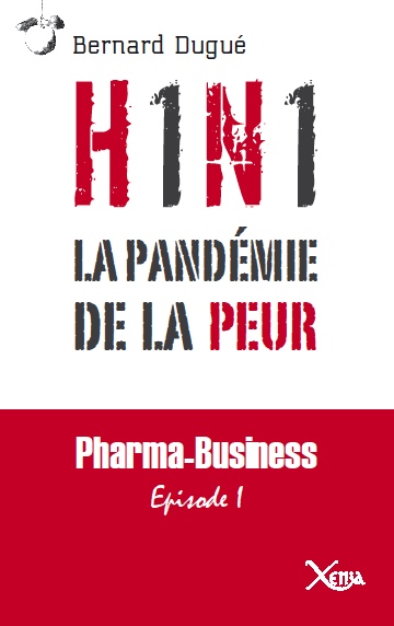 H1N1, la pandémie de la peur