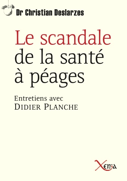 Le scandale de la santé à péages