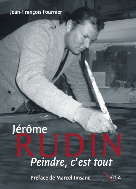 Jérôme Rudin. Peindre, c’est tout