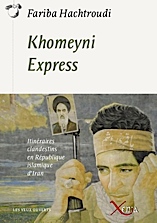 En 1985, une expatri&eacute;e retourne incognito dans l&rsquo;Iran des mollahs