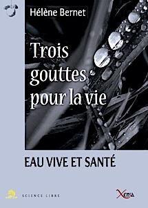 Trois gouttes pour la vie L'eau, sa mérmoire, sa force: un domaine qu’on commence à défricher!