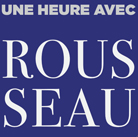 L&rsquo;&oelig;uvre et l&rsquo;influence de Rousseau en une heure de lecture