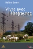 Vivre avec l’électrosmog Comprendre et limiter la pollution électromagnétique