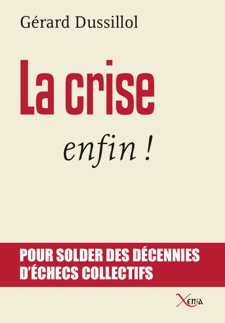 La crise, enfin! Et si la crise nous obligeait, enfin, à tout changer?