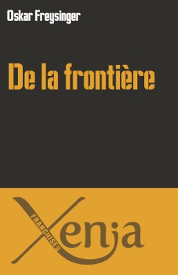 De la frontière “Nous sommes tous prisonniers de barreaux qui obstruent notre horizon”